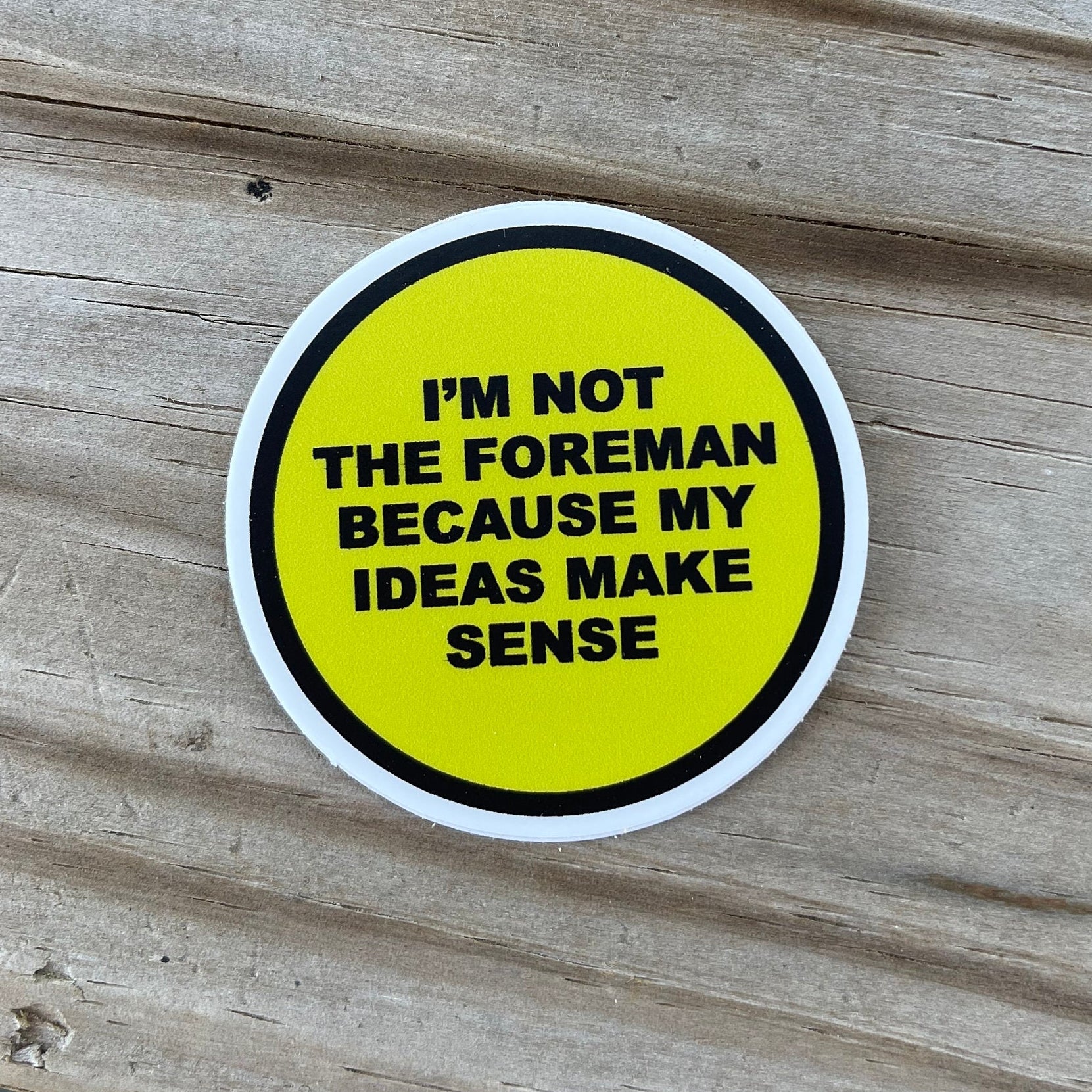 I’m Not The Foreman Sticker - Image 2