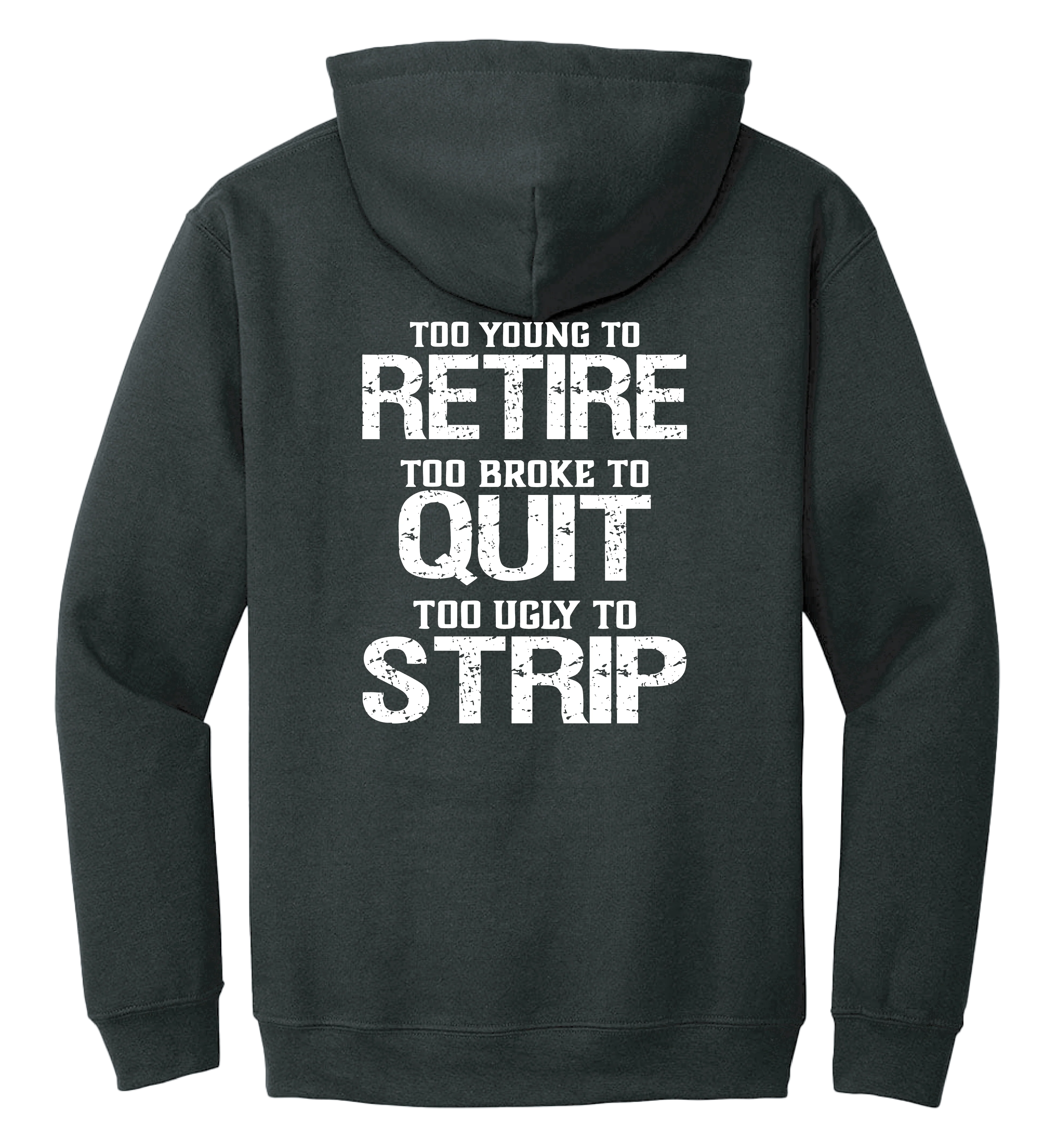 Too Ugly to Strip Hoodie - Image 3